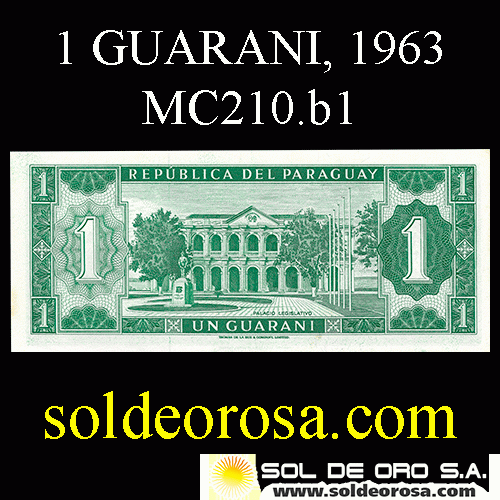 NUMIS - BILLETES DEL PARAGUAY - 1963 - UN GUARANI (MC 210.b1) - FIRMAS: OSCAR STARK RIVAROLA - CESAR ROMEO ACOSTA - BANCO CENTRAL DEL PARAGUAY