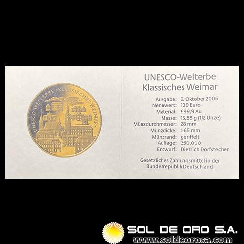 ALEMANIA - 100 EURO, 2006 - UNESCO - WELTERBE KLASSISCHES WEIMAR - MONEDA DE ORO