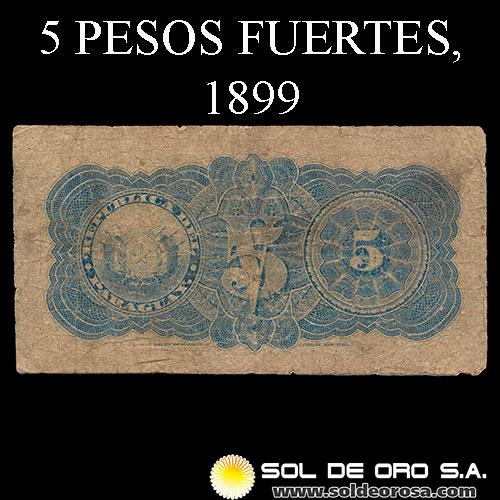 NUMIS - BILLETES DEL PARAGUAY - 1899 - CINCO PESOS FUERTES (MC133) - FIRMAS: GERONIMO PEREIRA CAZAL - KEMMERICH - BANCO ESTATAL