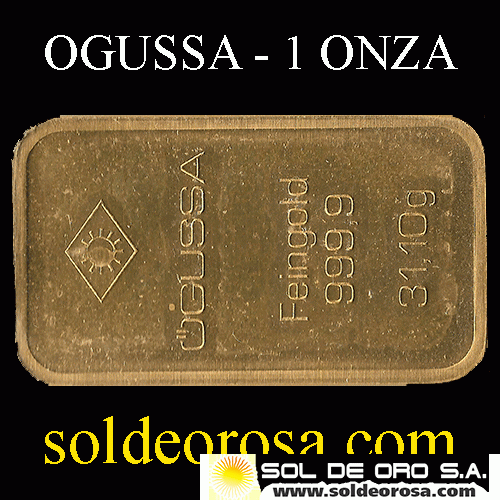 OGUSSA - AUSTRIA - 1 ONZA - BARRA DE ORO 24K