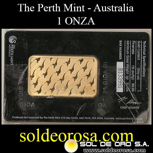 THE PERTH MINT - AUSTRALIA - ONE OUNCE FINE GOLD - BARRA DE ORO 24 KILATES - ORO PURO