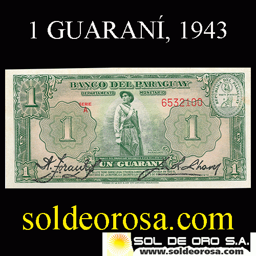 NUMIS - BILLETES DEL PARAGUAY - 1943 - UN GUARANI (MC 196.b) - FIRMAS: ARISTIDES TORANZO - JUAN R. CHAVES - DEPARTAMENTO MONETARIO - BANCO CENTRAL DEL PARAGUAY