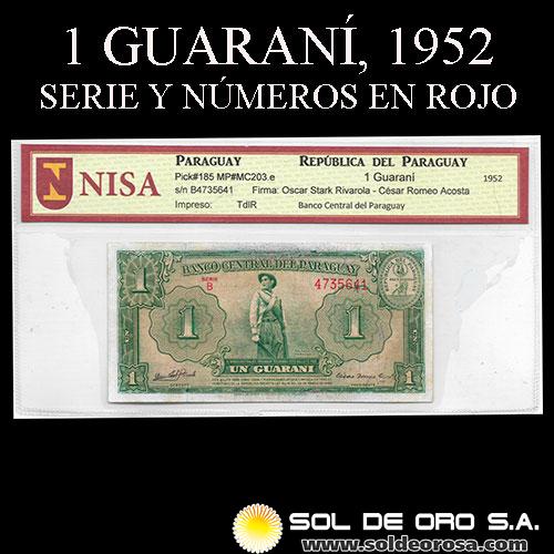 NUMIS - BILLETES DEL PARAGUAY - 1952 - UN GUARANI (MC203.e) - FIRMAS: OSCAR STARK RIVAROLA - CESAR ROMEO ACOSTA - SERIE Y NUMEROS EN ROJO - BANCO CENTRAL DEL PARAGUAY