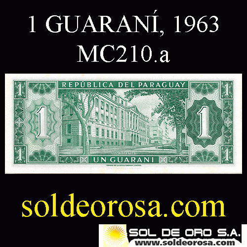 NUMIS - BILLETES DEL PARAGUAY - 1963 - UN GUARANI (MC 210.a) - FIRMAS: OSCAR STARK RIVAROLA - CESAR ROMEO ACOSTA - BANCO CENTRAL DEL PARAGUAY