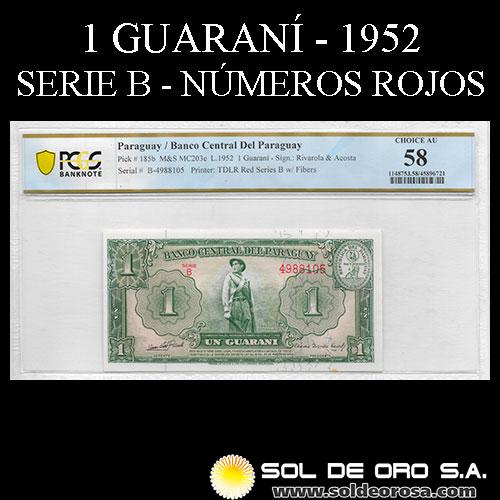 NUMIS - BILLETES DEL PARAGUAY - 1952 - UN GUARANI (MC203.e) - FIRMAS: OSCAR STARK RIVAROLA - CESAR ROMEO ACOSTA - NUMEROS ROJOS - ENCAPSULADO PCGS - BANCO CENTRAL DEL PARAGUAY
