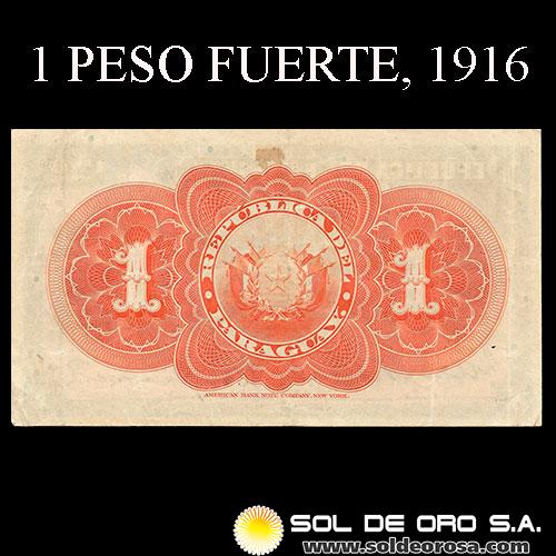 NUMIS - BILLETES DEL PARAGUAY - 1916 - UN PESOS FUERTE (MC166.c) - FIRMAS: MACHAIN - GERONIMO ZUBIZARRETA - OFICINA DE CAMBIOS