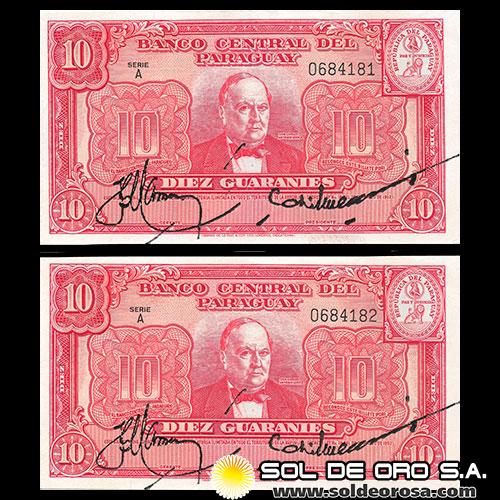 NUMIS - BILLETES DEL PARAGUAY - 1952 - DIEZ GUARANIES (MC205.a) - FIRMAS: HERMOGENES GONZALEZ MAYA - EPIFANIO MENDEZ - CORRELATIVOS - BANCO CENTRAL DEL PARAGUAY