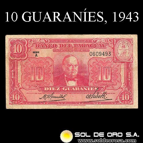 NUMIS - BILLETES DEL PARAGUAY - 1943 - DIEZ GUARANIES (MC198.a) - FIRMAS: HARMONIO GONZALEZ - CARLOS PEDRETTI - REFORMA MONETARIA - BANCO DEL PARAGUAY