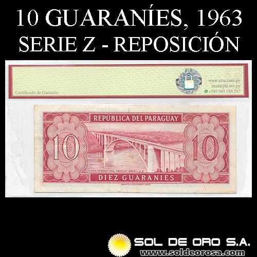 NUMIS - BILLETES DEL PARAGUAY - 1963 - DIEZ GUARANIES (MC212.c) - FIRMAS: AUGUSTO COLMAN VILLAMAYOR - CESAR ROMEO ACOSTA - SERIE Z - BANCO CENTRAL DEL PARAGUAY