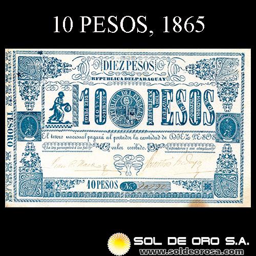 NUMIS - BILLETES DEL PARAGUAY - 1865 - DIEZ PESOS (MC34) - FIRMAS: PEDRO PASCUAL HAEDO - FAUSTINO BEDOYA - TESORO NACIONAL