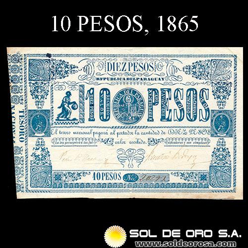 NUMIS - BILLETES DEL PARAGUAY - 1865 - DIEZ PESOS (MC34) - FIRMAS: PEDRO PASCUAL HAEDO - FAUSTINO BEDOYA - TESORO NACIONAL