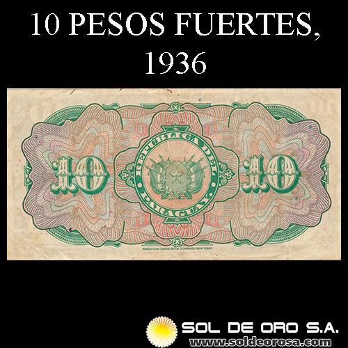 NUMIS - BILLETES DEL PARAGUAY - 1936 - DIEZ PESOS FUERTES (MC189.b) - FIRMAS: EVELIO GONZALEZ - FRANCISCO CHAVEZ - BANCO DE LA REPUBLICA