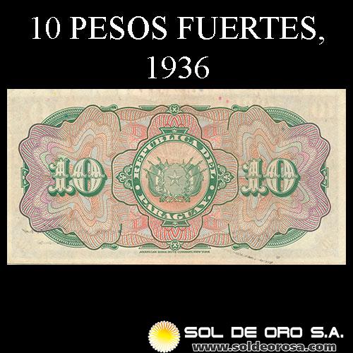 NUMIS - BILLETES DEL PARAGUAY - 1936 - DIEZ PESOS FUERTES (MC189.a) - FIRMAS: CIRILO MILLERES - FRANCISCO CHAVEZ - BANCO DE LA REPUBLICA