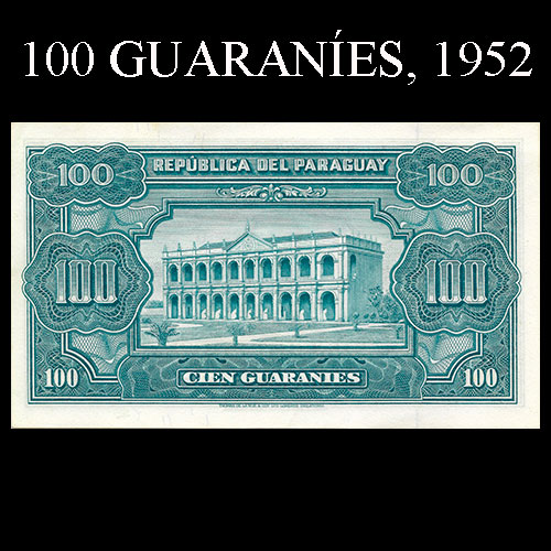 NUMIS - BILLETE DEL PARAGUAY - 1952 - CIEN GUARANIES (MC207.e) - FIRMAS: OSCAR STARK RIVAROLA - CESAR ROMEO ACOSTA - BANCO CENTRAL DEL PARAGUAY