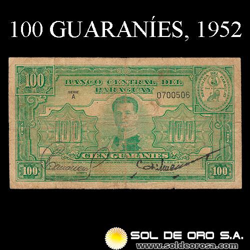 NUMIS - BILLETES DEL PARAGUAY - 1952 - CIEN GUARANIES (MC207.b) - FIRMAS: PEDRO CABALLERO - EPIFANIO MENDEZ - BANCO CENTRAL DEL PARAGUAY