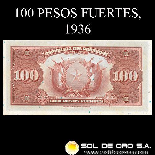 NUMIS - BILLETES DEL PARAGUAY - 1936 - CIEN PESOS FUERTES (MC192) - FIRMAS: HARMODIO GONZALEZ - CARLOS PEDRETTI - BANCO DE LA REPUBLICA DEL PARAGUAY