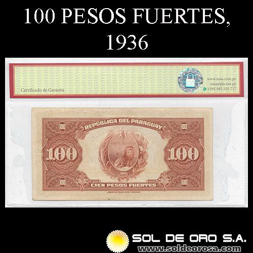 NUMIS - BILLETES DEL PARAGUAY - 1936 - CIEN PESOS FUERTES (MC193) - FIRMAS: HARMODIO GONZALEZ - CARLOS PEDRETTI - BANCO DE LA REPUBLICA DEL PARAGUAY