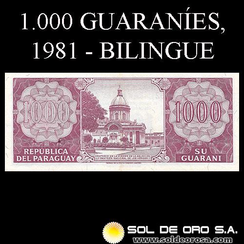 NUMIS - BILLETES DEL PARAGUAY - 1981 - MIL GUARANIES (MC 219.a) - FIRMAS: AUGUSTO COLMAN VILLAMAYOR - CESAR ROMEO ACOSTA - BANCO CENTRAL DEL PARAGUAY