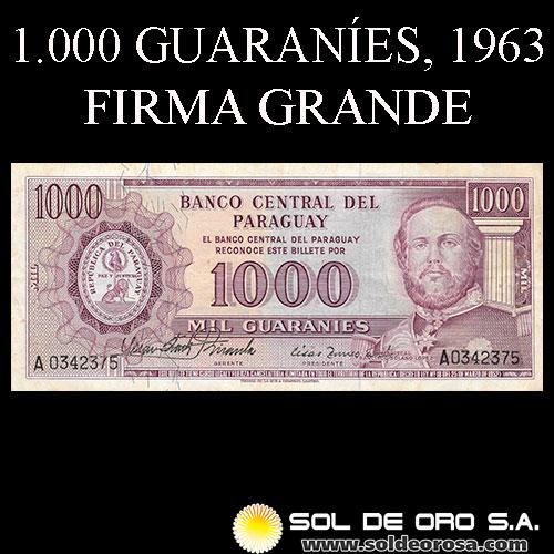 NUMIS - BILLETES DEL PARAGUAY - 1963 - MIL GUARANIES (MC218.a1) - FIRMAS: OSCAR STARK RIVAROLA - CESAR ROMEO ACOSTA - BANCO CENTRAL DEL PARAGUAY