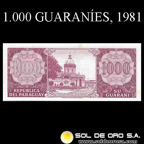 NUMIS - BILLETES DEL PARAGUAY - 1981 - MIL GUARANIES (MC219.b) - FIRMAS: ALBERTO CACERES FERREIRA - CESAR ROMEO ACOSTA - BANCO CENTRAL DEL PARAGUAY