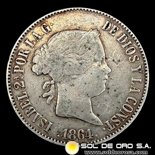 NA2 - ESPAÑA - 10 REALES, 1864 - ISABEL II REINA DE LAS ESPAÑAS - MONEDA DE PLATA