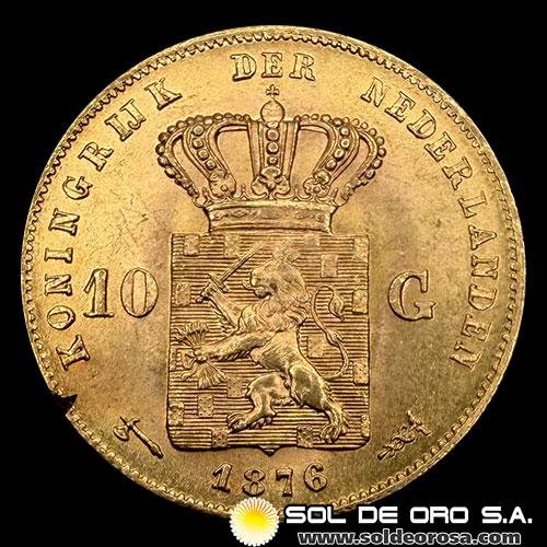 HOLANDA - 10 GULDEN, 1876 - KONING WILLEM DE DERDE - MONEDA DE ORO