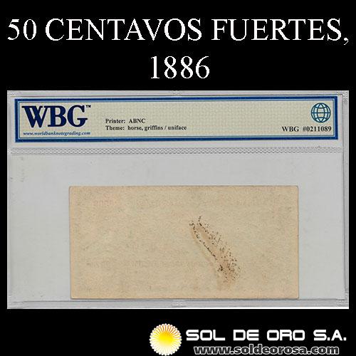 NUMIS - BILLETES DEL PARAGUAY - 1886 - CINCUENTA CENTAVOS FUERTES (MC90.b) - FIRMAS: GAONA - J.E. SAGUIER - EL BANCO NACIONAL DEL PARAGUAY
