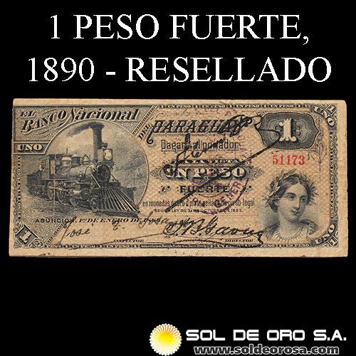 NUMIS - BILLETES DEL PARAGUAY - 1890 - UN PESO FUERTE (NO CATALOGADO) - FIRMAS: JOSE SOSA - JUAN B. GAONA - J.E. SAGUIER - ANGEL CROVATO - JUNTA INSPECTORA DE BANCOS - TESORERIA GENERAL - BANCO NACIONAL DEL PARAGUAY 