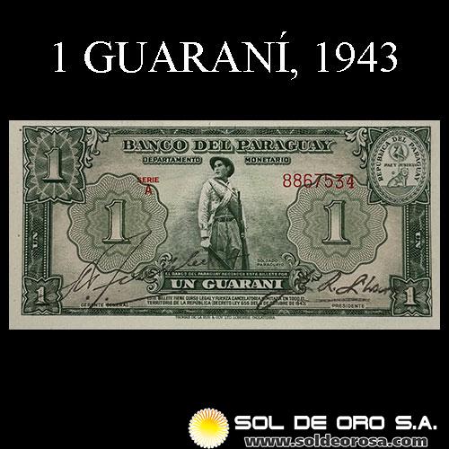 NUMIS - BILLETES DEL PARAGUAY - 1943 - UN GUARANI (MC 196.c) - FIRMAS: MIGUEL DE LA CUEVA - JUAN R. CHAVES - DEPARTAMENTO MONETARIO - BANCO CENTRAL DEL PARAGUAY