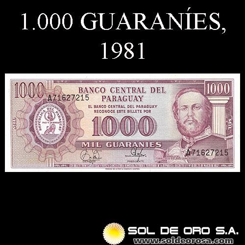 NUMIS - BILLETES DEL PARAGUAY - 1981 - MIL GUARANIES (MC219.g) - FIRMAS: EDGAR ISIDRO CACERES VERA - DIONISIO CORONEL - BANCO CENTRAL DEL PARAGUAY