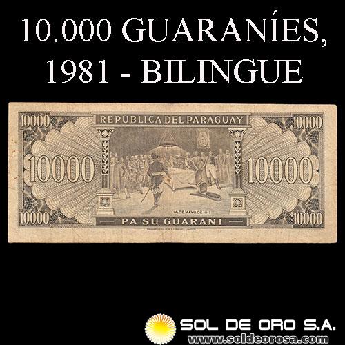 NUMIS - BILLETES DEL PARAGUAY - 1981 - DIEZ MIL GUARANIES (MC 223.a) - FIRMAS: AUGUSTO COLMAN VILLAMAYOR - CESAR ROMEO ACOSTA - BANCO CENTRAL DEL PARAGUAY