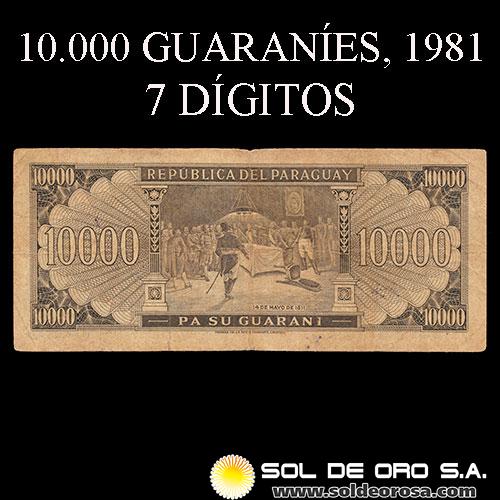 NUMIS - BILLETES DEL PARAGUAY - 1981 - DIEZ MIL GUARANIES (MC223.b) - FIRMAS: ALBERTO CACERES FERREIRA - CESAR ROMEO ACOSTA - 7 DIGITOS - BANCO CENTRAL DEL PARAGUAY