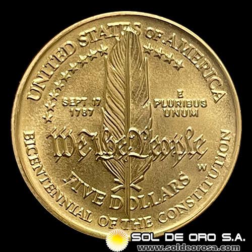 ESTADOS UNIDOS DE AMERICA - 5 DOLARES, 1987 - BICENTENNIAL OF THE CONSTITUTION - MONEDA DE ORO