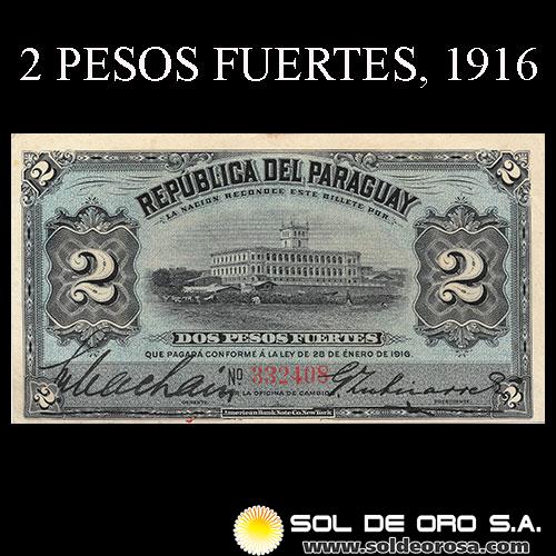 NUMIS - BILLETES DEL PARAGUAY - 1916 - DOS PESOS FUERTES (MC167.e) - FIRMAS: MACHAIN - GERONIMO ZUBIZARRETA - OFICINA DE CAMBIOS