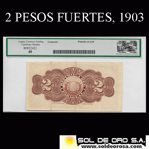 NUMIS - BILLETES DEL PARAGUAY - 1903 - DOS PESOS FUERTES (MC142.a) - FIRMAS: PEDRO RODI - VICENTE SORRAZABAL - ENCAPSULADO LEGACY - BANCO ESTATAL