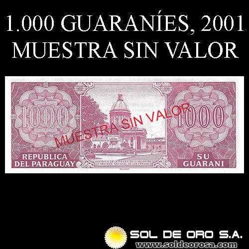 NUMIS - BILLETES DEL PARAGUAY - 2001 - 1.000 GUARANIES (MC219.j) - FIRMAS: GILBERTO RODRIGUEZ GARCETE - RAUL VERA BOGADO - MUESTRA SIN VALOR - BANCO CENTRAL DEL PARAGUAY