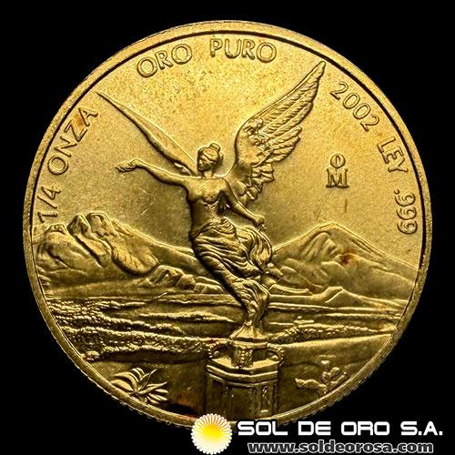 ESTADOS UNIDOS MEXICANOS - 1/4 LIBERTY, 2002 - MONEDA DE ORO