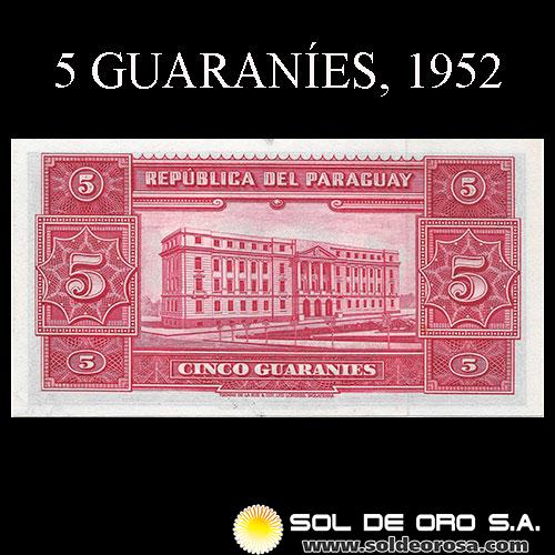 NUMIS - BILLETES DEL PARAGUAY - 1952 - CINCO GUARANIES (MC204.c) - FIRMAS: OSCAR STARK RIVAROLA - CESAR ROMEO ACOSTA - BANCO CENTRAL DEL PARAGUAY
