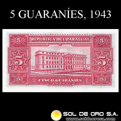 NUMIS - BILLETES DEL PARAGUAY - 1943 - CINCO GUARANIES (MC197.b) - FIRMAS: ARISTIDES TORANZOS - JUAN R. CHAVES - REFORMA MONETARIA - BANCO DEL PARAGUAY
