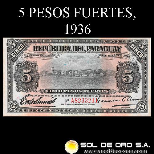 NUMIS - BILLETES DEL PARAGUAY - 1936 - CINCO PESOS FUERTES (MC188.c) - FIRMAS: EVELIO GONZALEZ - FRANCISCO CHAVEZ - BANCO DE LA REPUBLICA DEL PARAGUAY
