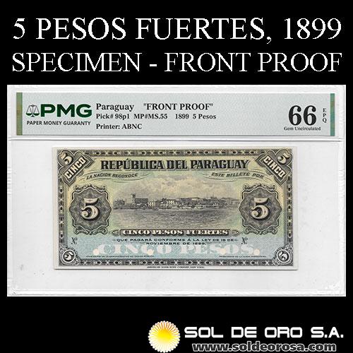 NUMIS - BILLETES DEL PARAGUAY - 1899 - CINCO PESOS FUERTES (MS.55) - SPECIMEN - FRONT PROOF - BANCO ESTATAL