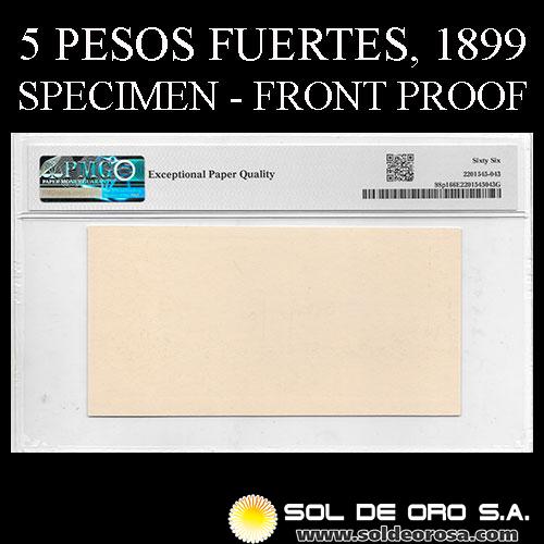 NUMIS - BILLETES DEL PARAGUAY - 1899 - CINCO PESOS FUERTES (MS.55) - SPECIMEN - FRONT PROOF - BANCO ESTATAL