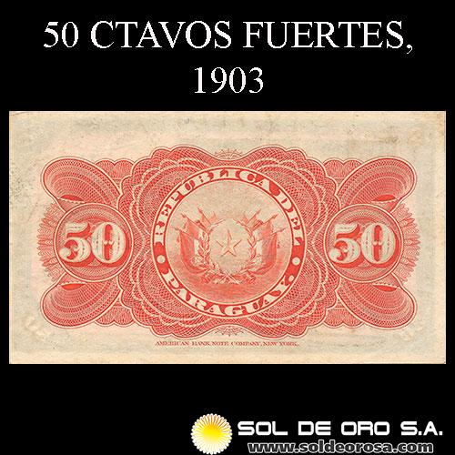 NUMIS - BILLETES DEL PARAGUAY - 1903 - CINCUENTA CENTAVOS FUERTES (MC140.d) - FIRMAS: AQUILES PECCI - JUAN QUELL - BANCO ESTATAL