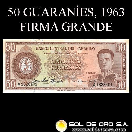 NUMIS - BILLETES DEL PARAGUAY - 1963 - CINCUENTA GUARANIES (MC213.a1) - FIRMAS: OSCAR STARK RIVAROLA - CESAR ROMEO ACOSTA - BANCO CENTRAL DEL PARAGUAY