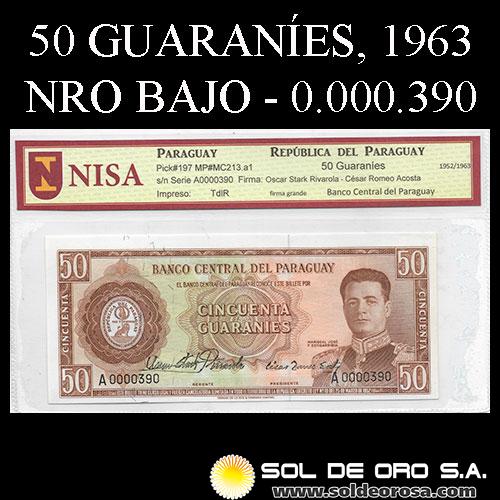 NUMIS - BILLETES DEL PARAGUAY - 1963 - CINCUENTA GUARANIES (MC213.a1) - FIRMAS: OSCAR STARK RIVAROLA - CESAR ROMEO ACOSTA - NUMERACION BAJA - BANCO CENTRAL DEL PARAGUAY