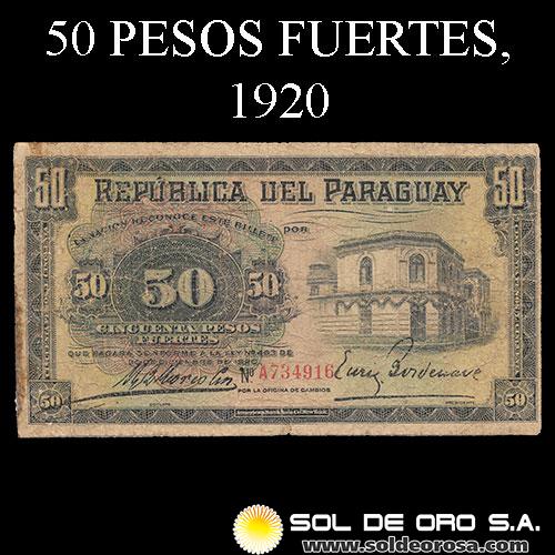 NUMIS - BILLETES DEL PARAGUAY - 1920 - CINCUENTA PESOS FUERTES (MC177.a) - FIRMAS: MARIANO MORESCHI - ENRIQUE BORDENAVE - OFICINA DE CAMBIOS