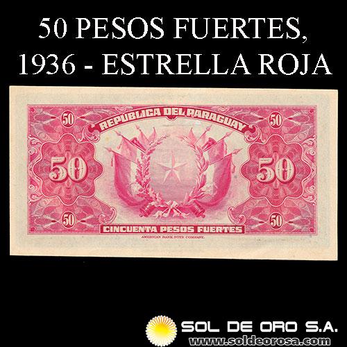 NUMIS - BILLETES DEL PARAGUAY - 1936 - CINCUENTA PESOS FUERTES (MC190) - FIRMAS: HARMODIO GONZALEZ - CARLOS PEDRETTI - BANCO DE LA REPUBLICA DEL PARAGUAY