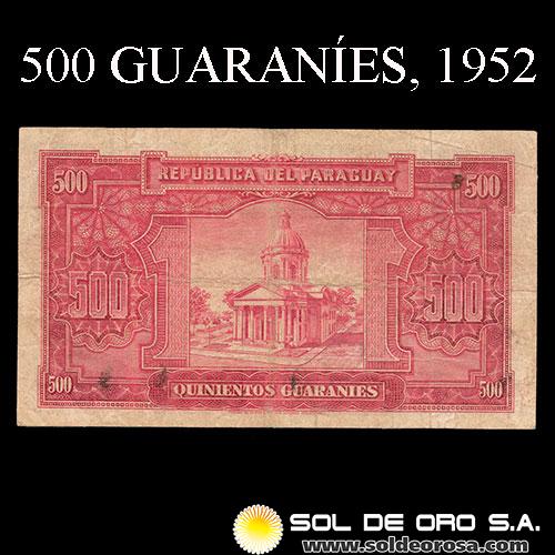 NUMIS - BILLETES DEL PARAGUAY - 1952 - QUINIENTOS GUARANIES (MC208.b) - FIRMAS: PEDRO CABALLERO - EPIFANIO MENDEZ - BANCO CENTRAL DEL PARAGUAY