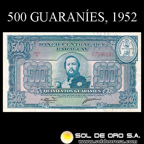 NUMIS - BILLETES DEL PARAGUAY - 1952 - QUINIENTOS GUARANIES (MC208.c3) - FIRMAS: PEDRO RAMON CHAMORRO - GUSTAVO STORM - BANCO CENTRAL DEL PARAGUAY