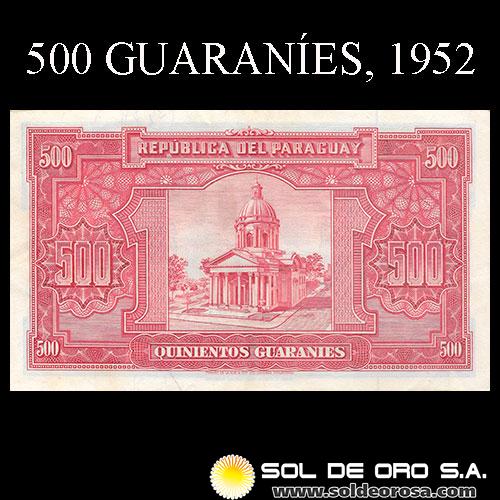 NUMIS - BILLETES DEL PARAGUAY - 1952 - QUINIENTOS GUARANIES (MC208.c3) - FIRMAS: PEDRO RAMON CHAMORRO - GUSTAVO STORM - BANCO CENTRAL DEL PARAGUAY